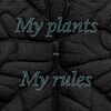 My plants - My rules banner