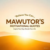 MAWUTOR'S MOTIVATIONAL QUOTES banner