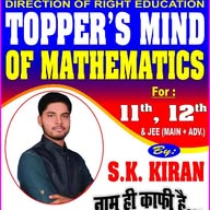 TOPPER'S MIND OF MATHEMATICS By S.K.Kiran Only For 11th,12th Bihar Board And CBSE Board banner
