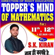 TOPPER'S MIND OF MATHEMATICS By S.K.Kiran Only For 11th,12th Bihar Board And CBSE Board banner