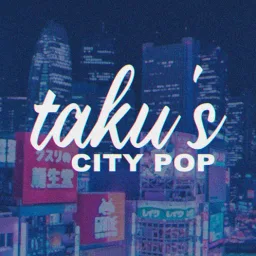 Taku's City-Pop 【80's J-Pop】 banner