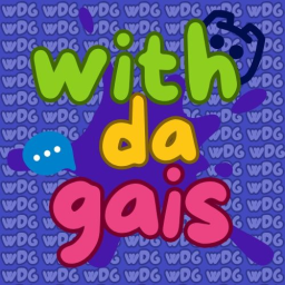 With Da Gais banner