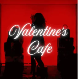 Valentine Cafe •   Hangout • Chilling • Giveaways • Events • Vcs