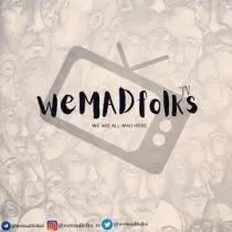 WEMADFOLKS 😏 TV 