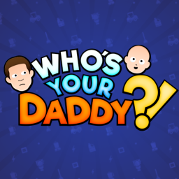 Who's Your Daddy?! banner