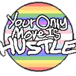 Your Only Move Is Hustle banner