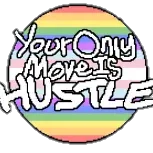 Your Only Move Is Hustle banner